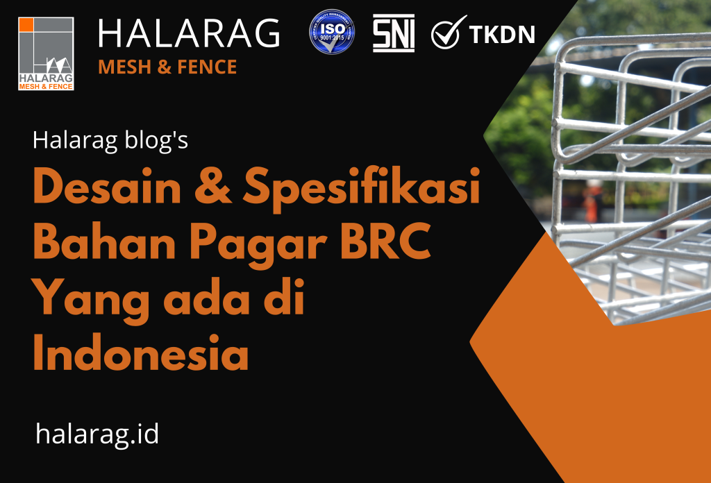 Desain Dan Spesifikasi Bahan Pagar BRC Yang Ada Di Indonesia - PT ...