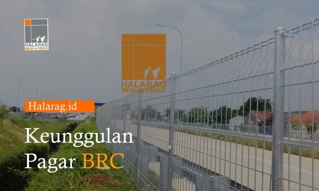 Keunggulan Produk Pagar BRC Halarag Bahan baku pagar BRC Halarag mengacu pada SNI 07-0053-2006 "Batang Kawat Baja Karbon Rendah" Spesifikasi Pagar BRC Halarag mengacu pada SNI 07-4599-1998 " Pagar Tekuk Kawat Baja Las Lapis Seng" Ukuran Pagar BRC Halarag, baik dimensi maupun spasi jaraknya akurat dihitung dari center to center antar diameter kawat sehingga diagonalnya presisi. Pagar BRC Halarag, dijamin bahwa diameter full (bukan toleransi) Dengan adanya proses drawing, dapat meningkatkan nilai tensile strength atau kekuatan tariknya dengan minimum yield strength 50 kgf/mm" dan tensile strength yaitu 55 kgf/mm" Visual kelurusan dan kekaratan wire tidak melengkung dan tidak bergelombang. Pengelasan Pagar BRC Halarag dijamin lebih kokoh dengan nilai shear strength 20 kgf/mm" Pagar BRC Halarag menggunakan lapis seng diantaranya hot dip galvanized (HD) atau electroplating galvanized (EP) yang membuat Pagar BRC Halarag tahan korosi atau karat. Produk pagar BRC Halarag dapat dilakukan identifikasi dan mampu telusuri seperti Label, Surat Jalan dan Invoice.