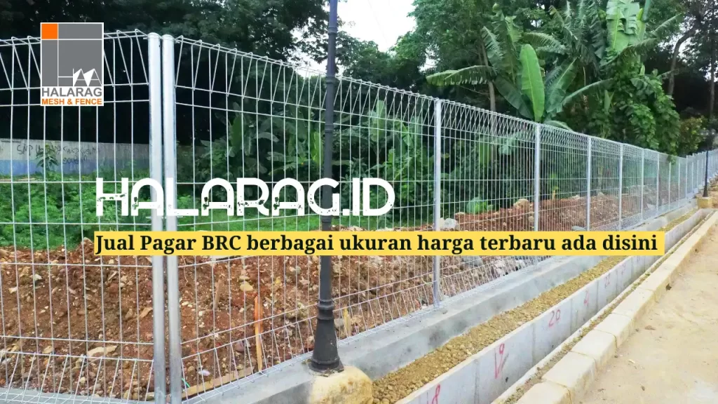 Temukan layanan penyedia Pagar BRC dengan pengiriman keseluruh Indonesia. Pagar BRC kini tersedia juga pembelian secara online, sehingga memudahkan anda dalam pembelian dan pengecekan harga terupdate terkait Pagar BRC. Kalian tak perlu datang ke toko fisik untuk mengecek harga terupdate, kalian hanya perlu membuka Web ataupun E-Commerce Halarag.