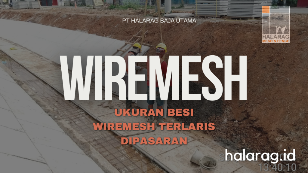 Ukuran Besi Wiremesh terlaris dipasaran