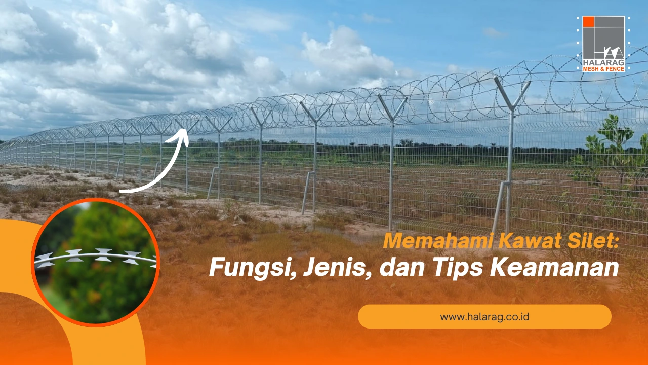 Memahami Kawat Silet: Fungsi, Jenis, dan Tip Keamanan