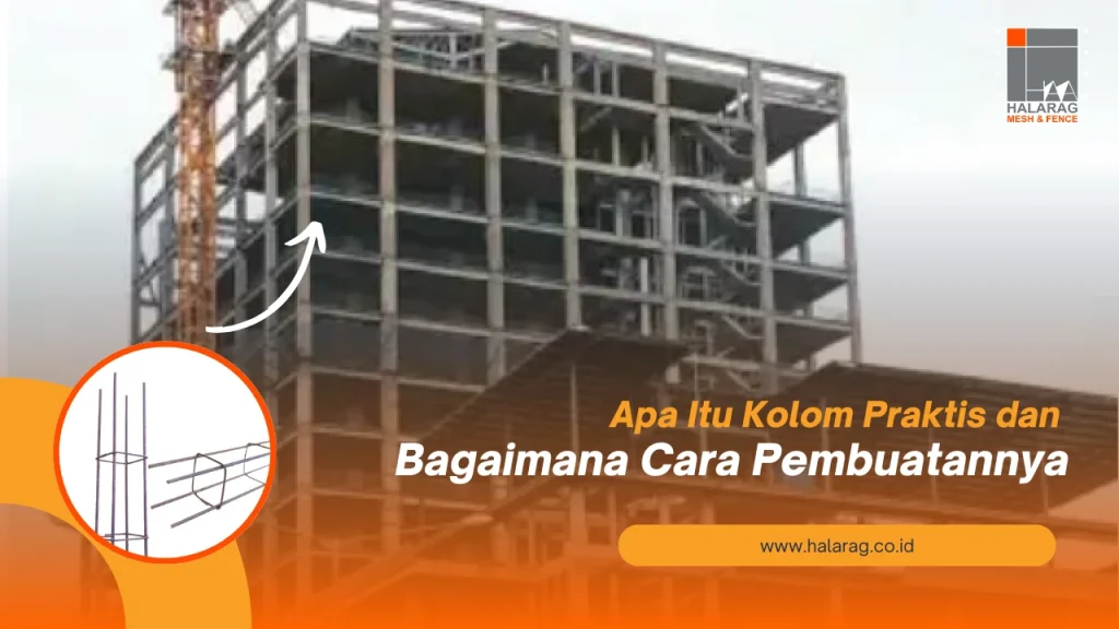 Apa Itu Kolom Praktis dan Bagaimana Cara Pembuatannya