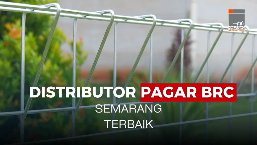Distributor Pagar BRC Semarang Terbaik