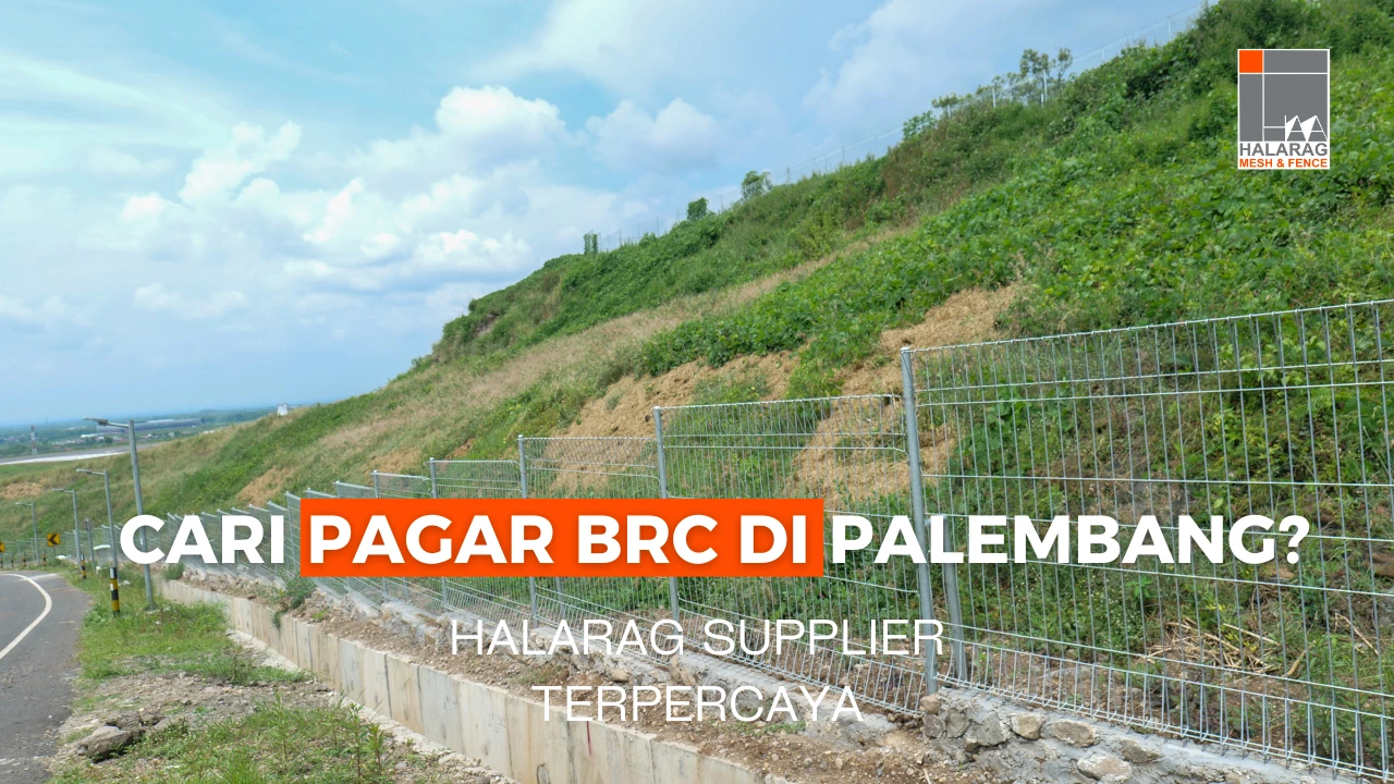 Cari Pagar BRC Palembang Halarag Supplier Terpercaya & Best