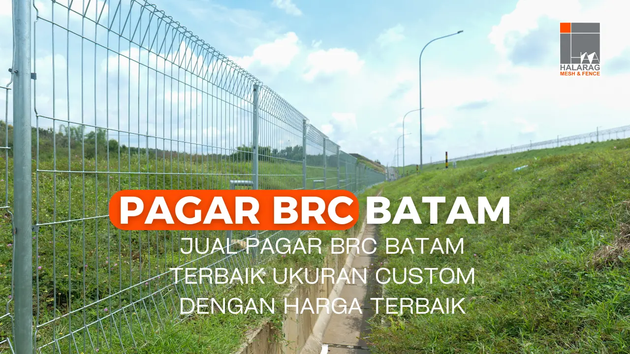Jual Pagar BRC Batam Terbaik Ukuran Custom Dengan Harga Terbaik